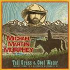 Tall_Grass_&_Cool_Water_-Michael_Martin_Murphey