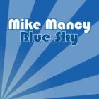 Blue Sky  di MIke Mancy - CD