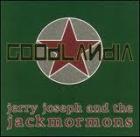 Goodlandia_-Jerry_Jospeh_And_The_Jackmormons