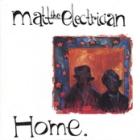 Home di Matt The Electrician - CD