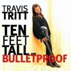 Ten_Feet_Tall_And_Bulletproof-Travis_Tritt