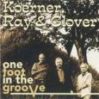 One_Foot_In_The_Groove-Ray_&_Glover_Koerner