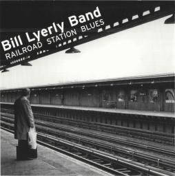 Railroad Station Blues di Bill Lyerly With Clyde Mattocks - CD