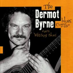 Raw Whiskey Blues di Byrne Dermot Blues Combo - CD