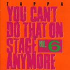 You Can't Do That On Stage Anymore, Vol. 6  di Frank Zappa - CD