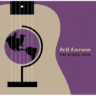 The World Over  di Jeff Larson - CD
