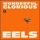 Wonderful_Glorius_-Eels