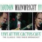 Live At The Cactus Cafè  di Loudon Wainwright III - CD