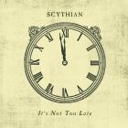 It's_Not_Too_Late_-Scythian_