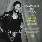 Something_New_To_Do_%7E_The_Phillip_Mitchell_Songbook-Phillip_Mitchell