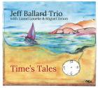 Time's_Tales_-Jeff_Ballard_Trio_