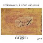 Woodstock_Sessions_Vol._2-Medeski_Martin_%26_Wood_%2B_Nels_Cline