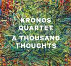 A_Thousand_Thoughts-Kronos_Quartet