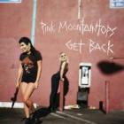 Get_Back_-Pink_Mountaintops