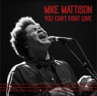 You_Can't_Fight_Love-Mike_Mattison