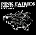 Chinese Cowboys Live 1987 di Pink Fairies - CD