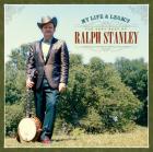 My_Life_And_Legacy_:_The_Very_Best_Of_Ralph_Stanley_-Ralph_Stanley