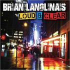 Loud & Clear  di Brian Langlinais - CD