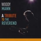 A Tribute To The Reverend  di Woody Mann - CD