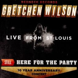 Still Here For The Party  di Gretchen Wilson - CD