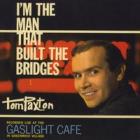 I'm_The_Man_That_Built_The_Bridges-Tom_Paxton