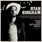 Fear_&_Saturday_Night_-Ryan_Bingham