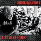 Ain't_In_No_Hurry-Jorma_Kaukonen