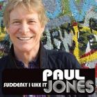 Suddenly I Like It di Paul Jones - CD