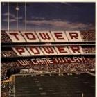 We_Came_To_Play_!-Tower_Of_Power