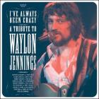 I've_Always_Been_Crazy:_Tribute_To_Waylon_Jennings-Waylon_Jennings