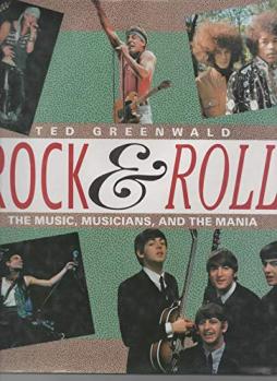 Rock&roll_The_Music_Musicians_And_The_Mania_-Greenwald_Ted