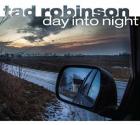 Day Into Night  di Tad Robinson - CD