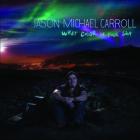 What Color Is Your Sky di Jason Michael Carroll - CD