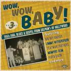 Wow%2CWow%2C_Baby%21_1950s_R%26B%2C_Blues_%26_Gospel_From_Dolphins_Of_Hollywood-Wow%2C_Wow%2C_Baby_%21