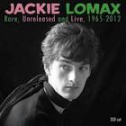 Rare , Unreleased And Live , 1965-2012  di Jackie Lomax - CD