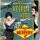 The Keepin' Kind  di Maureen And The Mercury 5 - CD