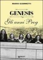 Genesis._Gli_Anni_Prog_-Giammetti_Mario