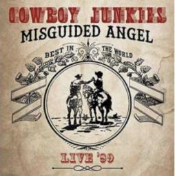 Misguided Angel....Live '89 di Cowboy Junkies