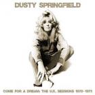Come_For_A_Dream_:_The_UK_Sessions_1970-1971_-Dusty_Springfield