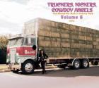 Truckers, Kickers, Cowboy Angels - The Blissed-Out Birth Of Country Rock Vol. 6 : 1973 di The Birth Of Country Rock - CD