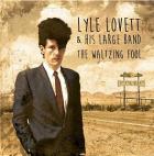 The Waltzing Fool di Lyle Lovett - CD