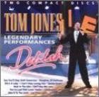 Delilah / Legendary Performances  di Tom Jones - CD