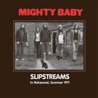 Slipstreams_-Mighty_Baby