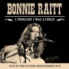 I Thought I Was A Child di Bonnie Raitt - CD