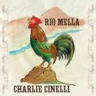 Rio Mella  di Charlie Cinelli - CD