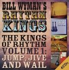 The_Kings_Of_Rhythm,_Volume_1:_Jump_Jive_And_Wail_-Bill_Wyman's_Rhythm_Kings