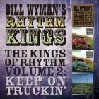 The Kings Of Rhythm, Volume 2: Keep On Truckin'  di Bill Wyman's Rhythm Kings - CD