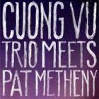 Cuong Vu Trio Meets  Pat Metheny  di Pat Metheny - CD