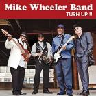 Turn It Up !! di Mike Wheeler Band - CD
