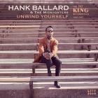 Unwind Yourself: The King Recordings 1964-1967  di Hank Ballard &amp; The Midnighters - CD